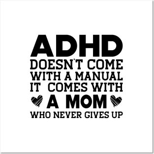 ADHD doesn't come with a manual it comes with a mom Posters and Art